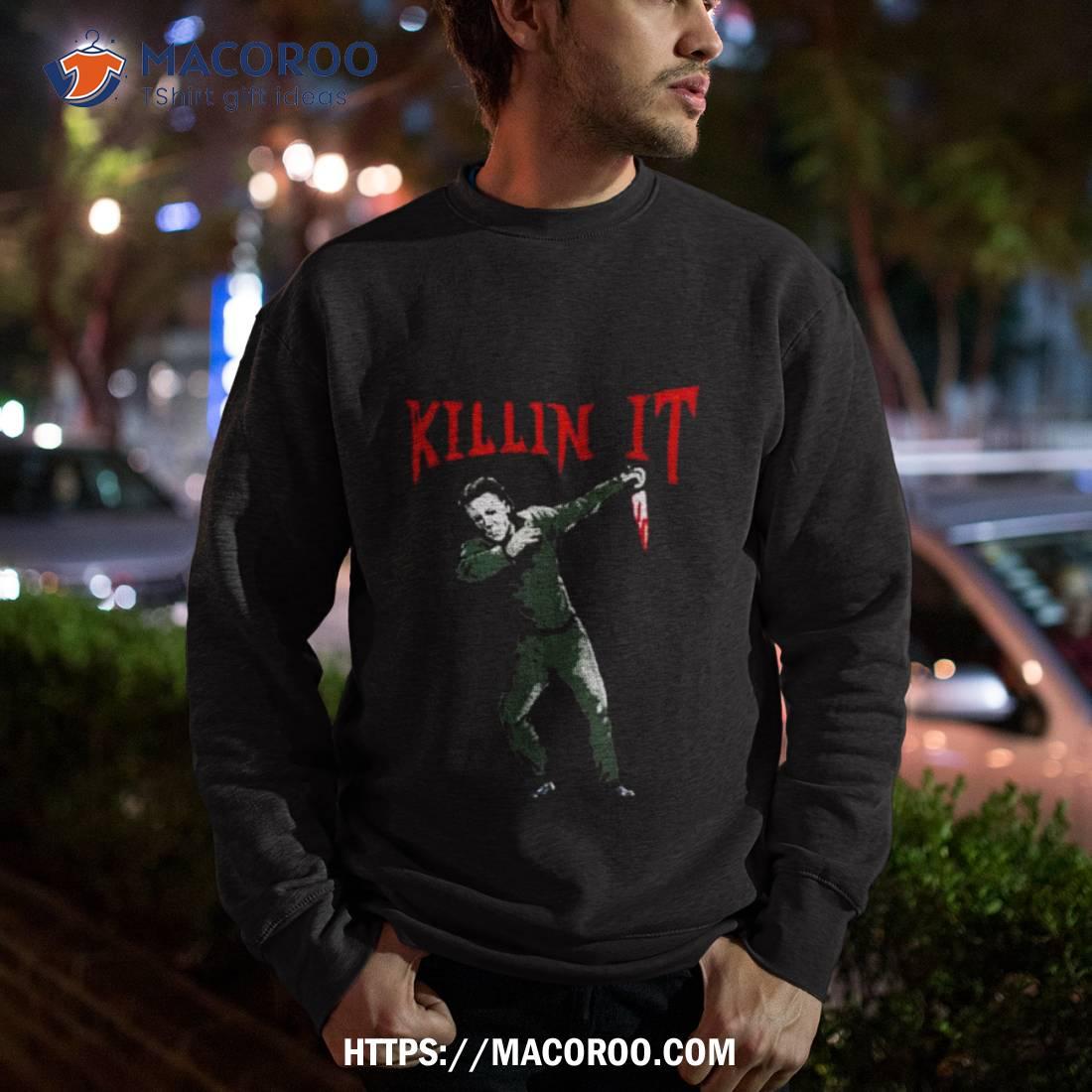 Killin I’t Dubbing Michael Myers Halloween Shirt Killin I’t Dubbing Michael Myers Halloween Shirt