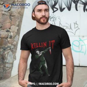 killin i t dubbing michael myers halloween shirt tshirt 3