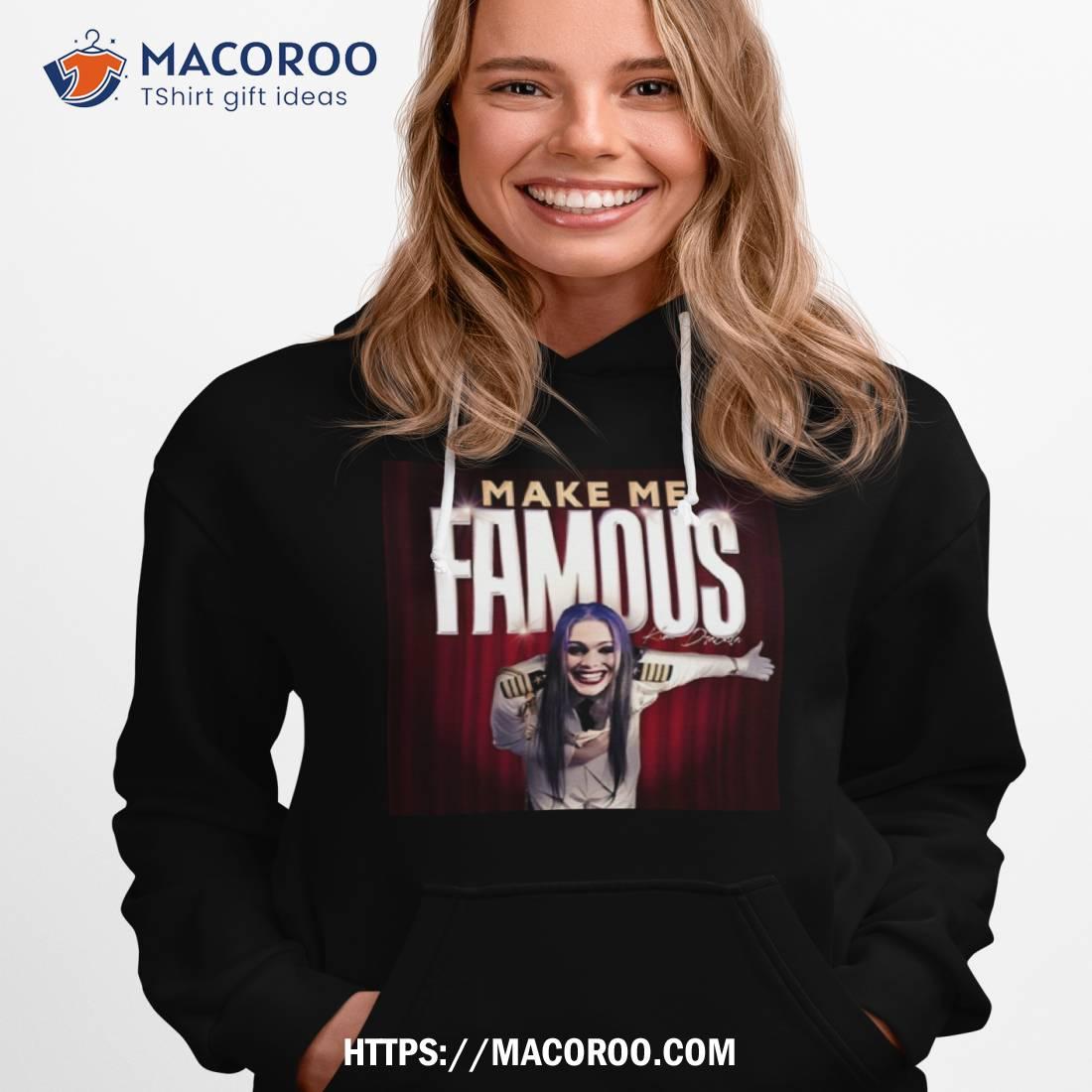 Kim Dracula Make Me Famous Shirt Kim Dracula Make Me Famous Shirt