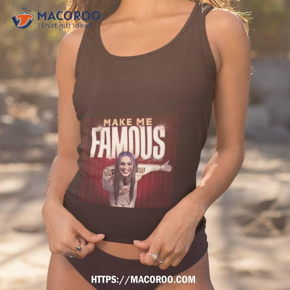 Kim Dracula Make Me Famous Shirt Kim Dracula Make Me Famous Shirt