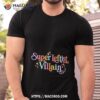 Kindcotton Super Leftist Villain Shirt