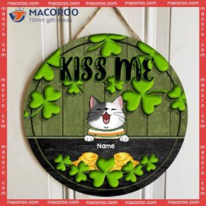 Kiss Us, Shamrock & Gold Coin, Personalized Dog Cat Wooden Signs, St. Patrick Day Front Door Decor, Pet Lovers Gifts