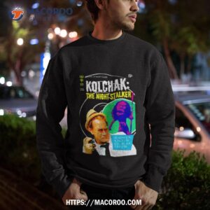 kolchak the night stalker shirt sweatshirt