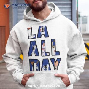 la all day los angeles baseball shirt hoodie