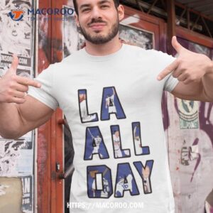 la all day los angeles baseball shirt tshirt 1