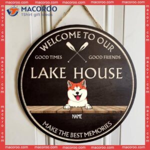 Lake House Decor Welcome To Our Make The Best Moment, Door Hanger, Personalized Dog & Cat Wooden Signs