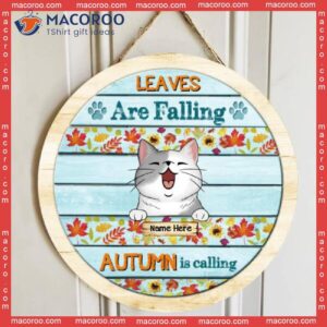 Leaves Are Falling, Autumn Is Calling, Personalized Cat Wooden Signs