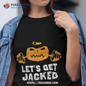 Let&acirc;€™s Get Jacked Gym Weightlifting Halloween Pumpkin Shirt