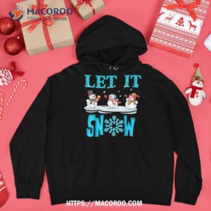 let it snow merry christmas merch shirt snowman t shirt hoodie