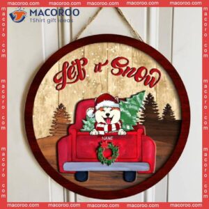 Let It Snow Wooden Signs, Christmas Door Hanger, Personalized Dog Breeds, Rustic Front Decor