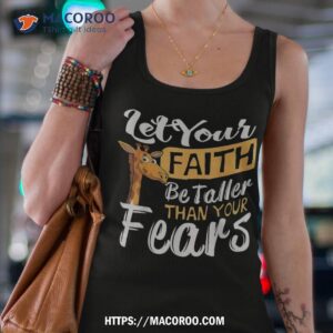 let your faith be taller than fears giraffe graphic fun shirt tank top 4