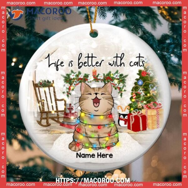 Life Is Better With Cats, Kitty Ornaments