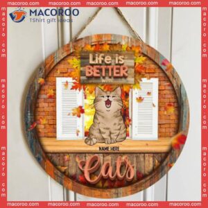Life Is Better With Cats, Maple Leaves Front Door, Personalized Cat Wooden Signs