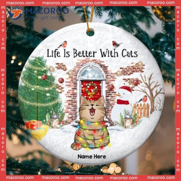 Life Is Better With Cats, Personalized Cat Christmas Ornament, Outdoor Decoration