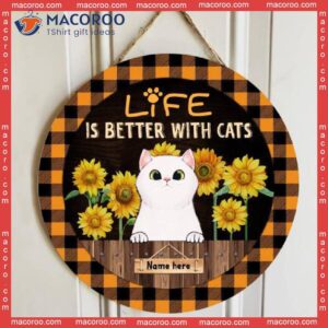 Life Is Better With Cats, Sunflowers, Personalized Cat Wooden Signs