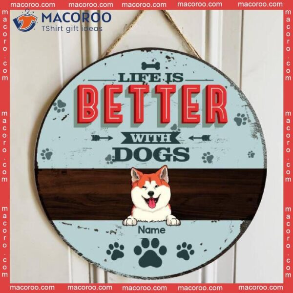 Life Is Better With Dogs, Blue Pastel Retro Style, Personalized Dog Lovers Wooden Signs