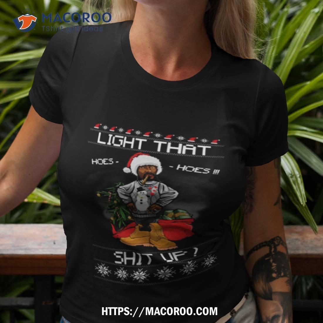 Light That Shit Up Snoop Dogg Shirt Light That Shit Up Snoop Dogg Shirt