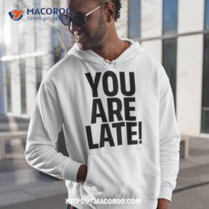 lil meech you are late shirt hoodie 1