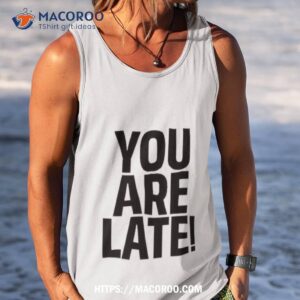 lil meech you are late shirt tank top