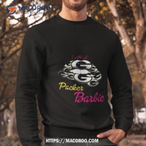 lip green bay packers barbie 2023 shirt sweatshirt