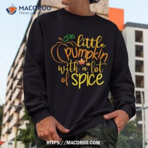 little pumpkin with lot of spice shirt halloween kids girls sweatshirt