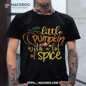 Little Pumpkin With Lot Of Spice Shirt Halloween Kids Girls