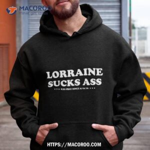 Lorraine Sucks Ass Kid Free Since 8 16 16 Shirt 1 lorraine sucks ass kid free since 8 16 16 shirt hoodie