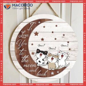 Love You To The Moon And Back, Personalized Cat Wooden Signs