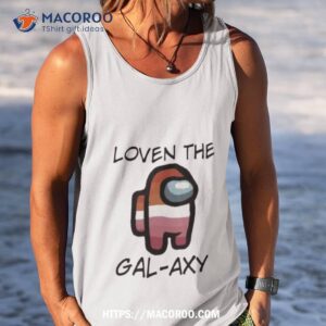 loven the gal axy shirt tank top