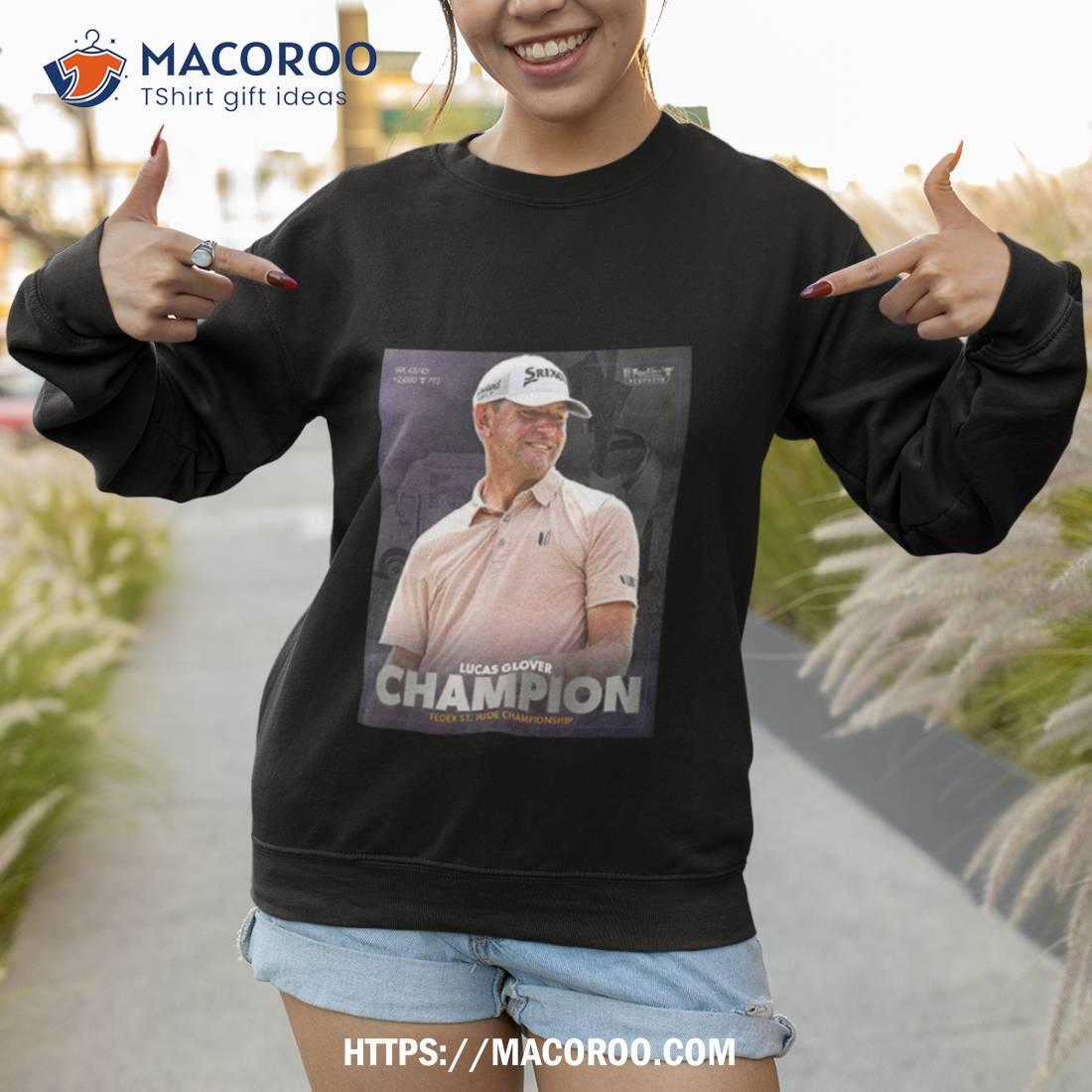 Lucas Glover Has Won The Fedex Championship Pga Tour 2023 Fan Gifts Shirt Lucas Glover Has Won The Fedex Championship Pga Tour 2023 Fan Gifts Shirt
