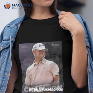 lucas glover has won the fedex championship pga tour 2023 fan gifts shirt tshirt