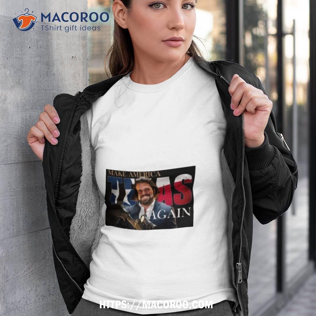Make America Texas Again Shirt Make America Texas Again Shirt
