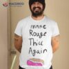 Make Rouge Thicc Again Shirt