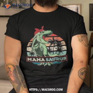 mamasaurus t rex dinosaur funny mama saurus mother s family shirt halloween birthday gifts tshirt