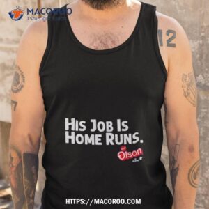 matt olson his job is home runs shirt tank top
