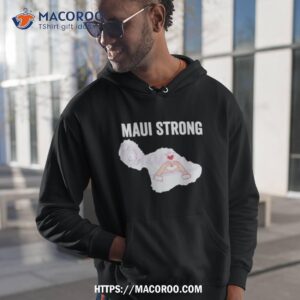 Maui Strong, Pray For Maui Victims Supports Hawaii Shirt