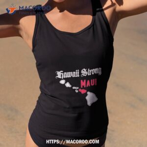 Maui Strong Shirt Fundraiser Lahaina Strong Shirt Lahaina Strong Shirt Maui Fire Relief Efforts Maui Strong Shirt