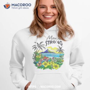 Maui Strong Shirt Maui Relief Shirt