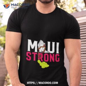 Maui Strong Shirt