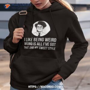 maurice moss i like being weird shirt hoodie 3