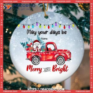 May Your Days Be Merry And Bright, Dog Truck Circle Ceramic Ornament, Corgi Ornament