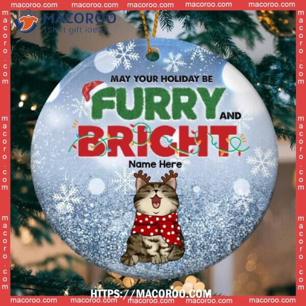 May Your Holiday Be Furry And Bright, Cat Ornaments For Christmas Tree
