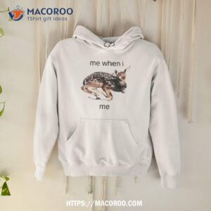 Me When I Me Young Sika Deer Shirt