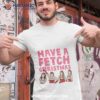 Mean Girls Have A Fetch Christmas Shirt