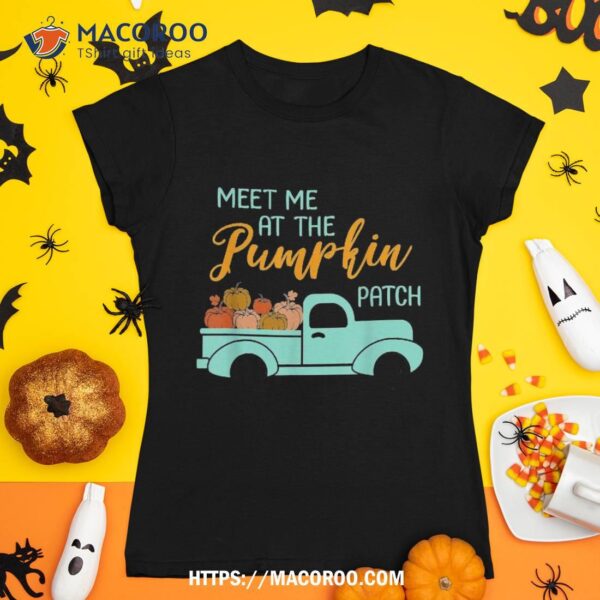 Meet Me At The Pumpkin Patch Funny Halloween Costume Gift Shirt