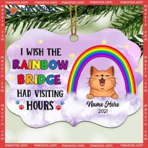 Memorial Gift,wish Rainbow Bridge Had Visiting Hours, Cat Lover Gift, Pet Loss Gift Cat, Personalized Aluminium Ornate Ornament