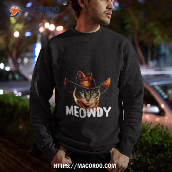 Meowdy Cat Cowboy Funny Cat Meme Shirt