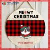 Meowy Christmas Door Decoration , Cat Lovers Sign, Personalized Breed Wooden Signs