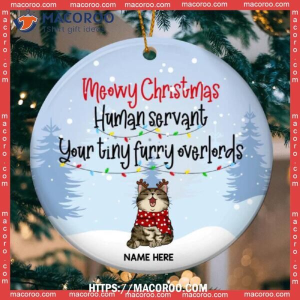 Meowy Christmas Human Servant Your Tiny Furry Overlords Circle Ceramic Ornament, Cat Lawn Ornaments