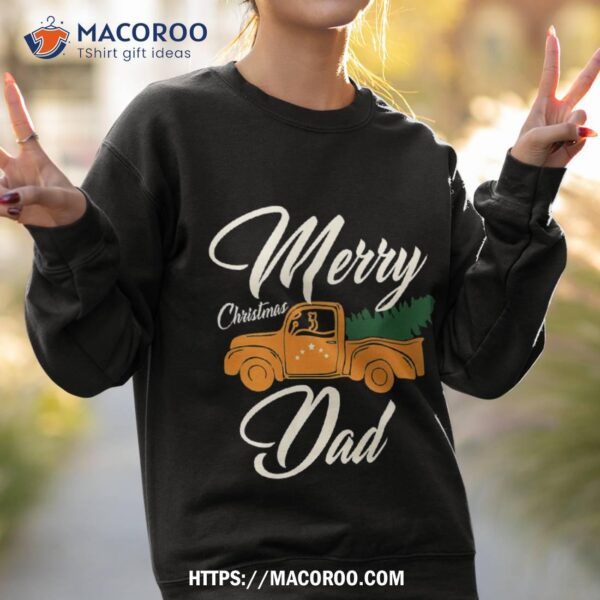 Merry Christmas Dad Shirt, Best Christmas Gifts For Dad
